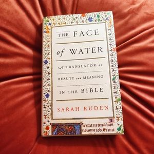 The Face of Water by Sarah Ruden